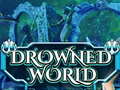 Gra Drowned World