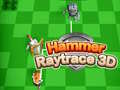 Gra Hammer Raytrace 3D