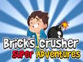 Gra Bricks Crusher Super Adventures