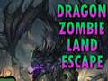 Gra Dragon Zombie Land Escape