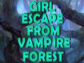 Gra Girl Escape From Vampire Forest 