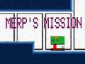 Gra Merp's Mission