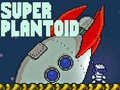 Gra Super Plantoid