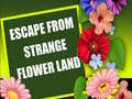 Gra Escape From Strange Flower Land