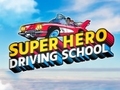 Gra Super Hero Driving School