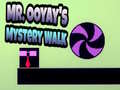 Gra Mr. Ooyay's Mystery Walk