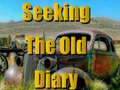 Gra Seeking The Old Diary 