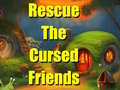 Gra Rescue The Cursed Friends
