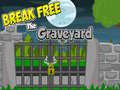 Gra Break Free The Graveyard