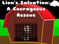 Gra Lions Salvation A Courageous Rescue