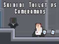 Gra Skibidi Toilet vs Cameramans