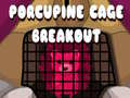 Gra Porcupine Cage Breakout