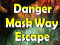 Gra Danger Mask Way Escape