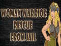 Gra Woman Warrior Rescue From Jail