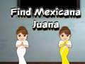 Gra Find Mexicana Juana
