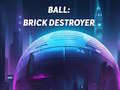 Gra Ball: Brick Destroyer