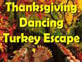 Gra Thanksgiving Dancing Turkey Escape
