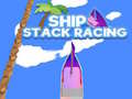 Gra Ship Stack Racing