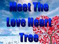 Gra Meet The Love Heart Tree