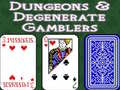 Gra Dungeons & Degenerate Gamblers