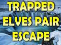 Gra Trapped Elves Pair Escape