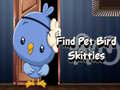 Gra Find Pet Bird Skittles