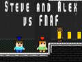 Gra Steve and Alex vs Fnaf