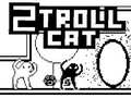 Gra 2Troll Cat