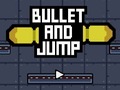 Gra Bullet And Jump