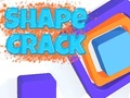 Gra Shape Crack