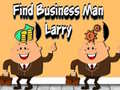 Gra Find Business Man Larry