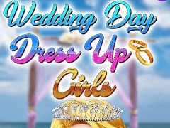 Gra Wedding Day Dress Up Girls