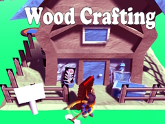 Gra Wood Crafting