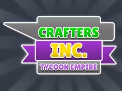 Gra Crafters Inc: Tycoon Empire