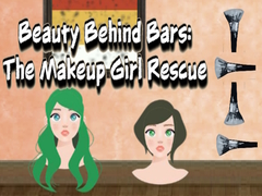 Gra Beauty Behind Bars The Makeup Girl Rescue