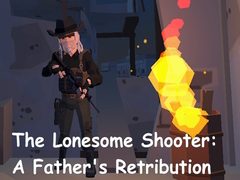 Gra The Lonesome Shooter: A Father's Retribution