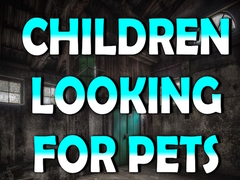 Gra Children Looking for Pets