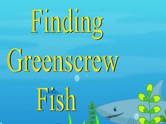 Gra Finding Greenscrew Fish