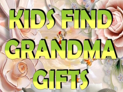 Gra Kids Find Grandma Gifts