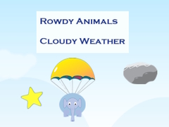 Gra Rowdy Animals Cloudy Weather