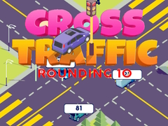 Gra Cross Traffic Rounding 10