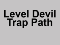 Gra Level Devil Trap Path