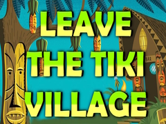 Gra Leave the Tiki Village