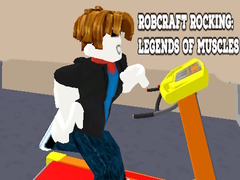 Gra Robcraft Rocking: Legends of Muscles