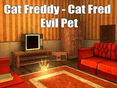 Gra Cat Freddy - Cat Fred Evil Pet