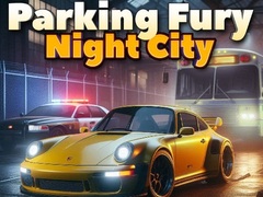 Gra Parking Fury 3D: Night City