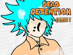 Gra Dead Detention Episode 2 