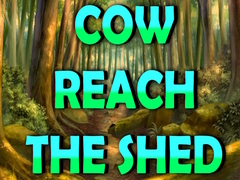 Gra Cow Reach the Shed