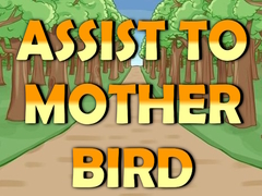 Gra Assist to Mother Bird