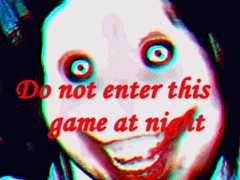 Gra Do not enter this game at night